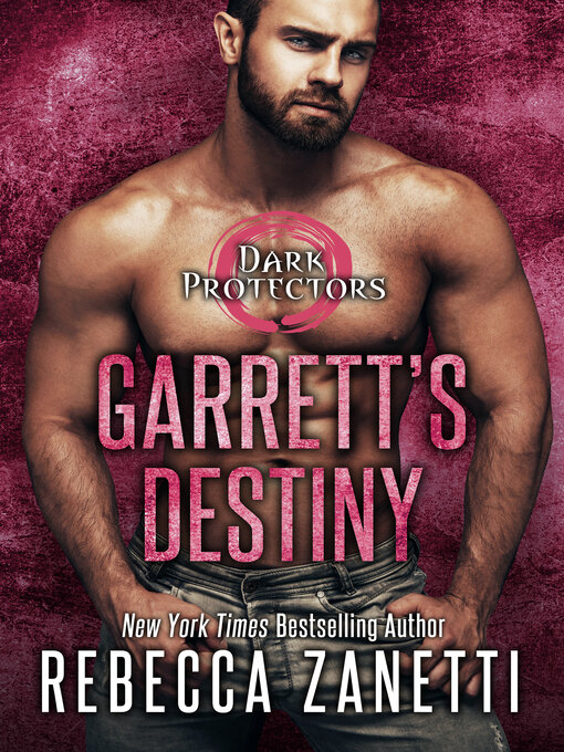 Title details for Garrett's Destiny by Rebecca Zanetti - Available